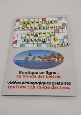 40 parties VOCABULAIRE COURANT - Ods9 annotées - recueil 8